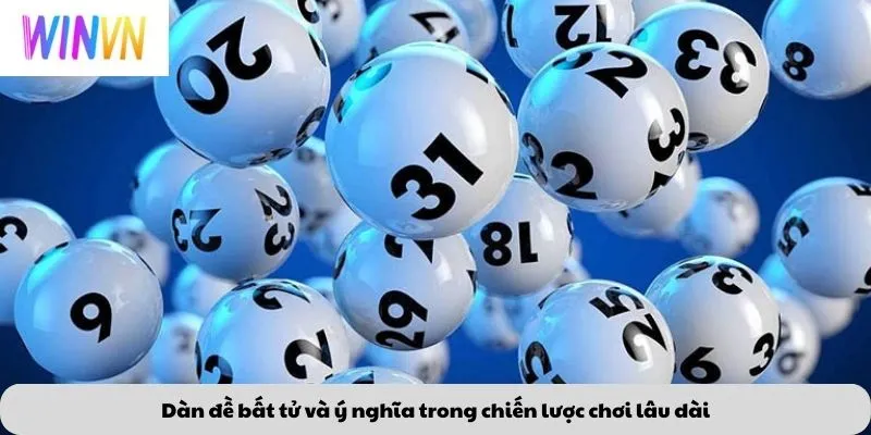 Dàn đề bất tử 2 Dàn đề bất tử và ý nghĩa trong chiến lược chơi lâu dài