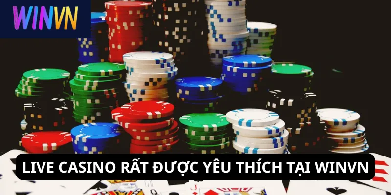 Live casino rất được yêu thích tại WINVN