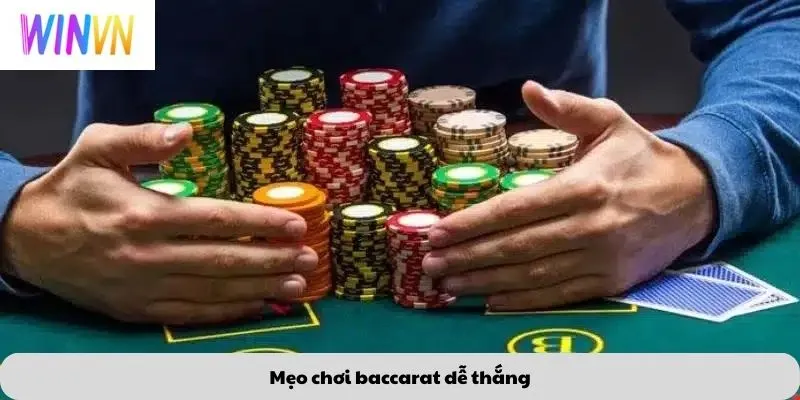 Mẹo chơi baccarat dễ thắng