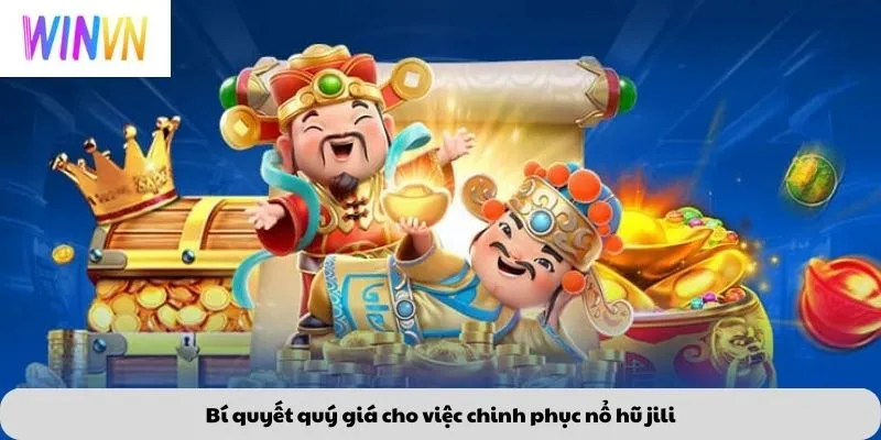 Bí quyết quý giá cho việc chinh phục nổ hũ jili
