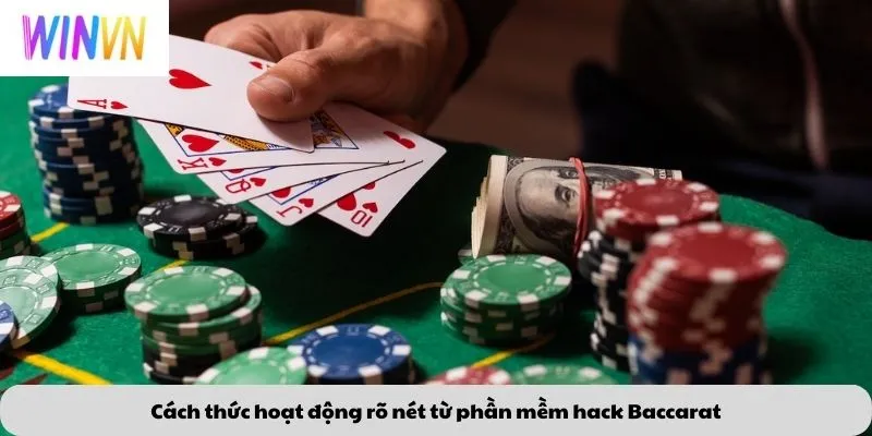 Cách thức hoạt động rõ nét từ phần mềm hack Baccarat
