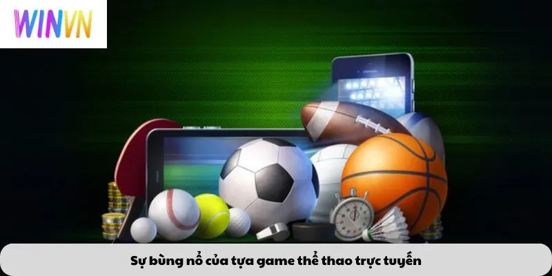 Sự bùng nổ của tựa game thể thao trực tuyến